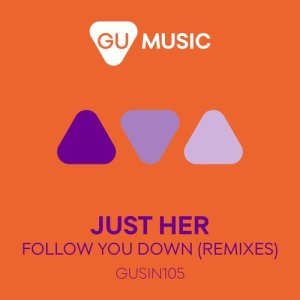 收聽Just Her的Follow You Down (Oliver Schories Remix)歌詞歌曲