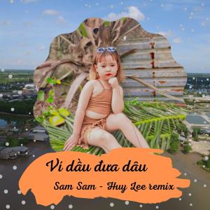Listen to Ví dầu đưa dâu (Sam Sam - Huy Lee) song with lyrics from ABC ME