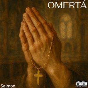 收聽Saimon的Omertà (Explicit)歌詞歌曲