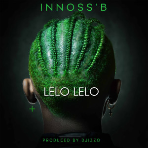 Listen to Lelo Lelo song with lyrics from Innoss'B