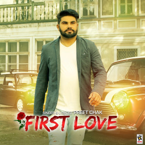 收聽Preet Chak的First Love歌詞歌曲