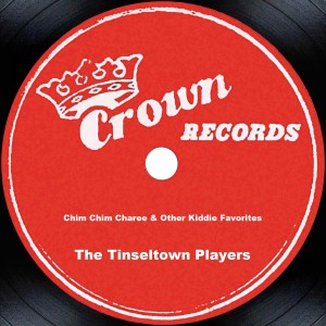 收聽The Tinseltown Players的Chim Chim Charee歌詞歌曲