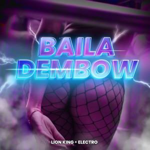 electro的專輯Baila Dembow (Explicit)