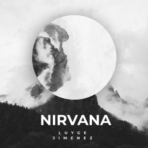 ดาวน์โหลดและฟังเพลง Nirvana พร้อมเนื้อเพลงจาก Luyge Jimenez