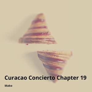 Mako的專輯Curacao Concierto Chapter 19