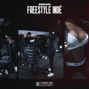 Listen to Freestyle Indé (Explicit) song with lyrics from Zoken