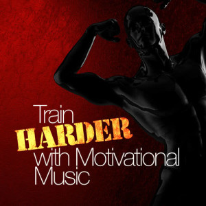 Train Harder with Motivation Music