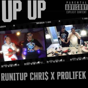 RunItUp Chri$的專輯Up Up (feat. Prolifek) [Explicit]