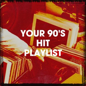 Album Your 90's Hit Playlist from 