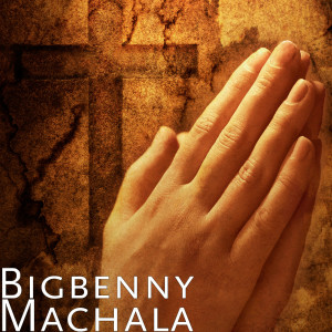 Listen to Machala song with lyrics from Bigbenny