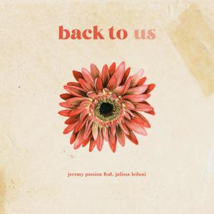 Back To Us dari Jeremy Passion