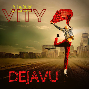 收聽Jess Vity的Dejavu歌詞歌曲