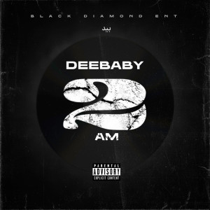 ดาวน์โหลดและฟังเพลง 2 AM (Explicit) พร้อมเนื้อเพลงจาก Deebaby