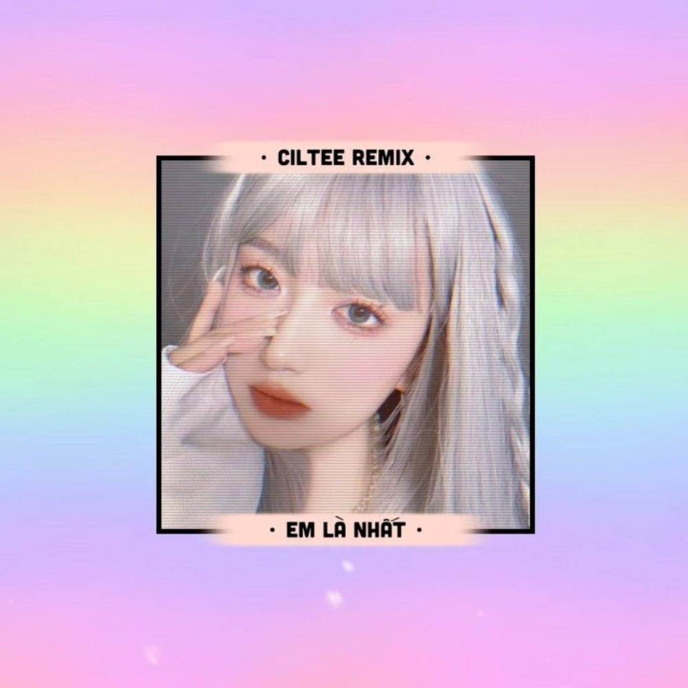 Em Là Nhất (Remix)