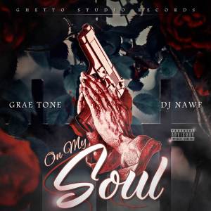 ดาวน์โหลดและฟังเพลง On My Soul (Explicit) พร้อมเนื้อเพลงจาก DJ Nawf