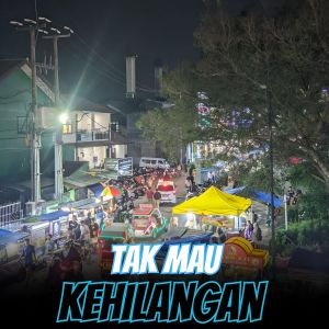 Tak Mau Kehilangan dari Abi Fvnky