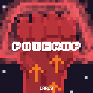 Larus的專輯Powerup