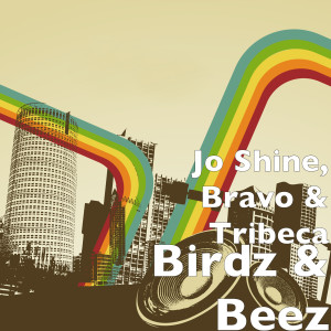 ดาวน์โหลดและฟังเพลง Birdz & Beez (Explicit) พร้อมเนื้อเพลงจาก Jo Shine