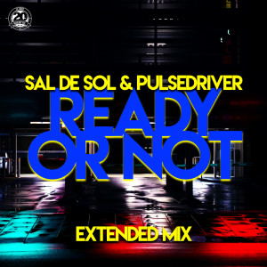 ดาวน์โหลดและฟังเพลง Ready or Not (Extended Mix) พร้อมเนื้อเพลงจาก Sal De Sol