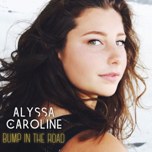 收聽Alyssa Caroline的Bump in the Road歌詞歌曲