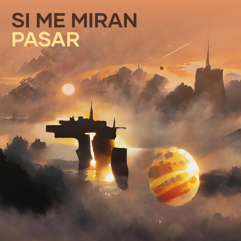 si me miran pasar (Explicit)