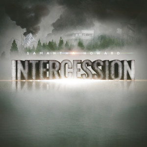 Album Intercession from Samantha Howard