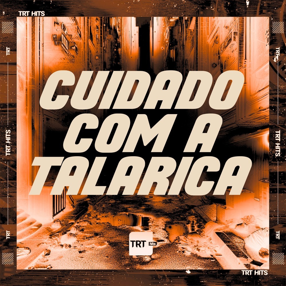 CUIDADO COM A TALARICA (Explicit)