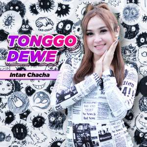 Dengarkan Tonggo Dewe lagu dari Intan Chacha dengan lirik
