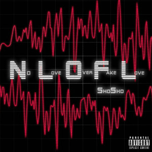 Album No Love over Fake Love (Explicit) from Shosho