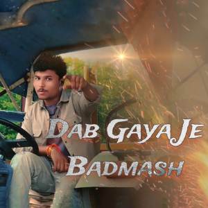 收聽Yuvraj Singh的DAB Gaya Je badmash歌詞歌曲