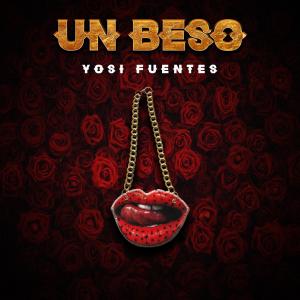 收聽Yosi Fuentes的un beso歌詞歌曲