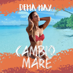 Dema May的专辑Cambio Mare