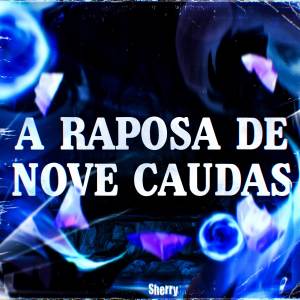 收聽Hey Sherry的A Raposa de Nove Caldas: Ahri (Explicit)歌詞歌曲