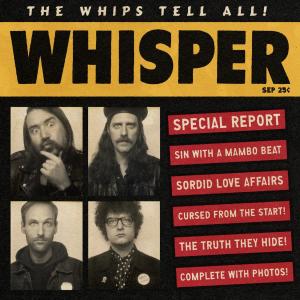 Listen to Whisper song with lyrics from The Whips
