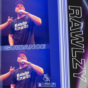 Listen to Guidance (Explicit) song with lyrics from Rawlzy