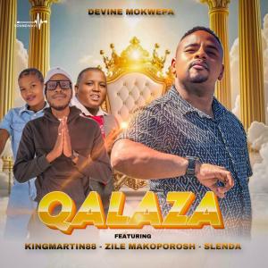 ดาวน์โหลดและฟังเพลง Qalaza (feat. KingMartin88, Zile Makoporosh & Slenda) พร้อมเนื้อเพลงจาก Devine Mokwepa