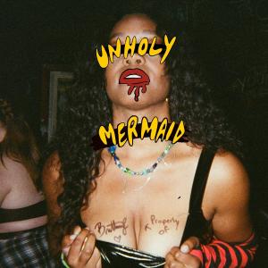 Mermaid的專輯Unholy