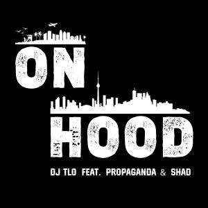 TLO的專輯On Hood (feat. Propaganda & Shad)
