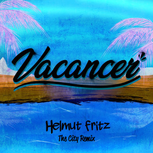 อัลบัม Vacancer (The City Remix) ศิลปิน Helmut Fritz
