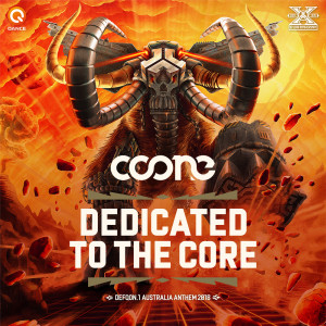 收聽Coone的Dedicated To The Core (Defqon.1 Australia 2018 Anthem)歌詞歌曲