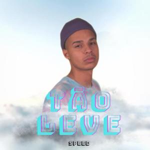 Dengarkan lagu Tão Leve Speed (remix|Explicit) nyanyian MC Sebastian dengan lirik