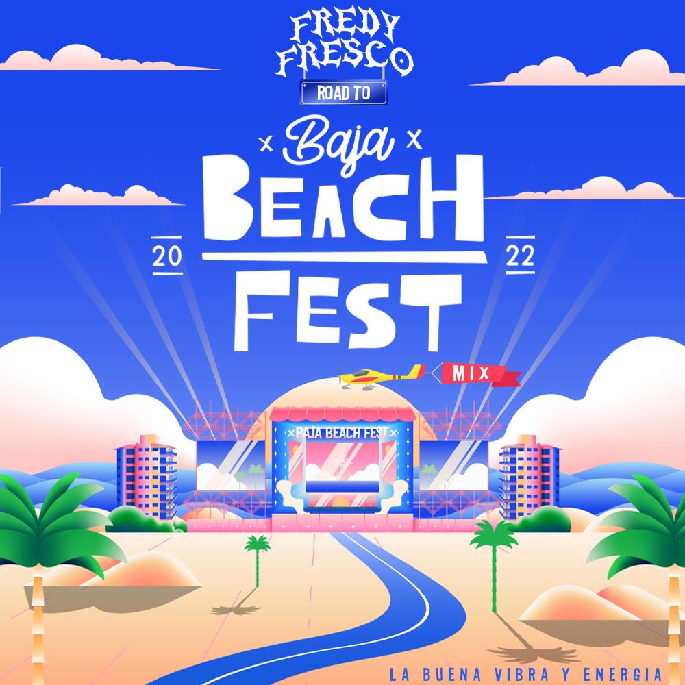 Road to Baja Beach Fest 22 (Explicit)