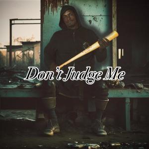 Doc Holiday的專輯Don't Judge Me (Explicit)