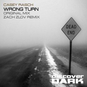 ดาวน์โหลดและฟังเพลง Wrong Turn (Zach Zlov Remix) พร้อมเนื้อเพลงจาก Casey Rasch
