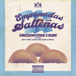 Listen to Empanadas Salteñas (Explicit) song with lyrics from Kingdom Kome