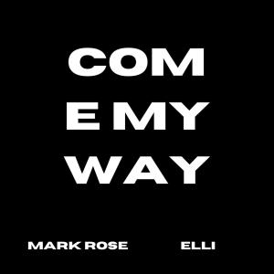 อัลบัม Come My Way ศิลปิน Mark Rose