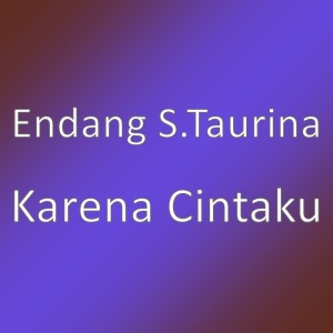 Album Karena Cintaku from Endang S.Taurina