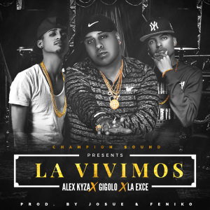 Listen to La Vivimos (Explicit) song with lyrics from Alex Kyza