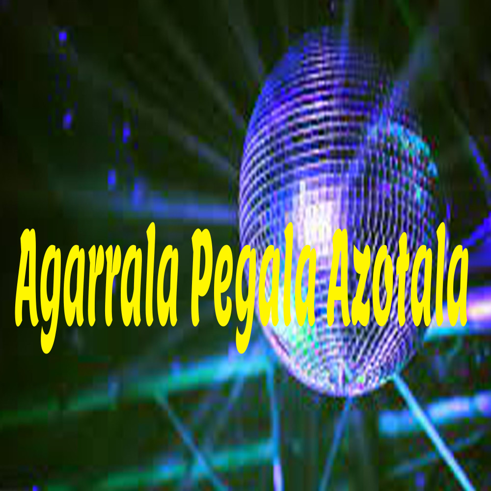 Agarrala Pegala Azotala