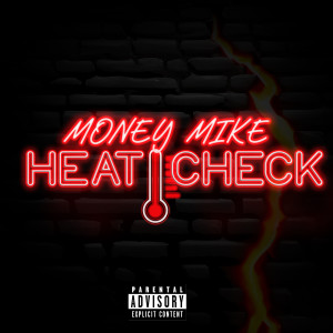 Money Mike的專輯Heat Check (Explicit)